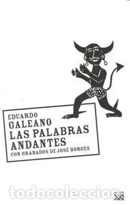 Libros: PALABRAS ANDANTES - GALEANO, EDUARDO