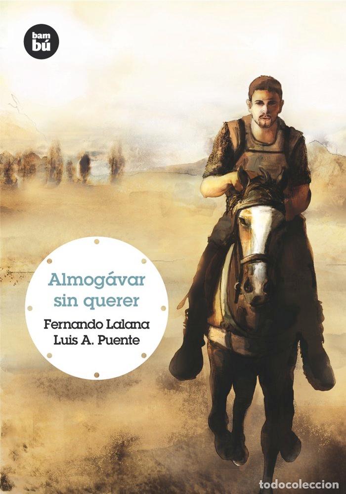 Libri: ALMOGAVAR SIN QUERER - LALANA, FERNANDO