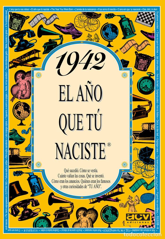 Libri: 1942 EL A&Ntilde;O QUE TU NACISTE - Collado Bascompte, Rosa