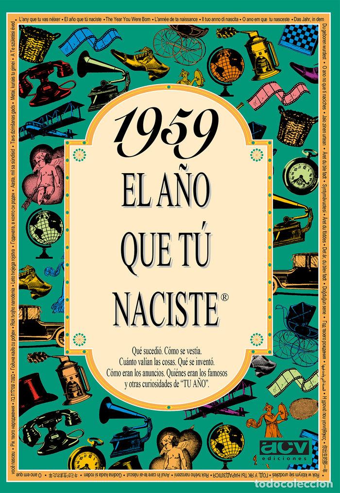Libri: 1959 EL A&Ntilde;O QUE TU NACISTE - Collado Bascompte, Rosa