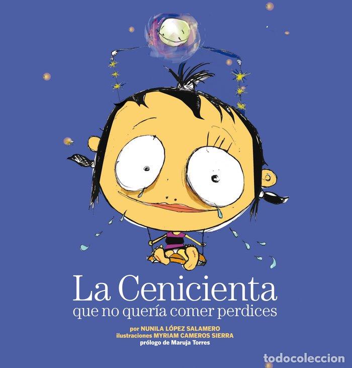Libri: LA CENICIENTA QUE NO QUER&Iacute;A COMER PERDICES - Nunila L&oacute;pez Salamero