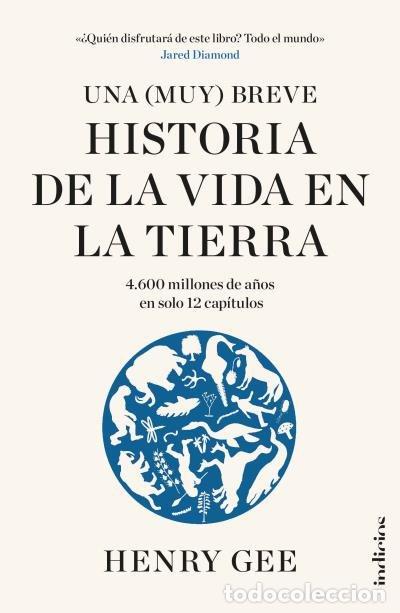 Libros: UNA MUY BREVE HISTORIA DE LA VIDA EN LA TIERRA - GEE, HENRY