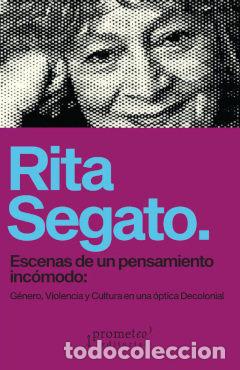 Libri: ESCENAS DE UN PENSAMIENTO INCOMODO - RITA SEGATO