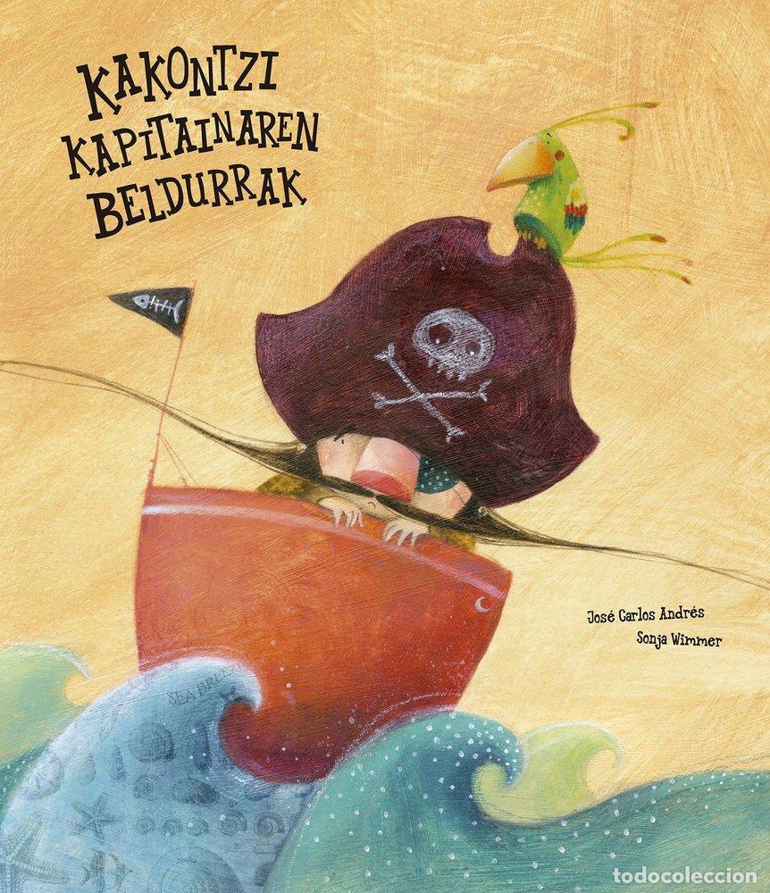 Libri: KAKONTZI KAPITAINAREN BELDURRAK - ANDRES, JOSE CARLOS
