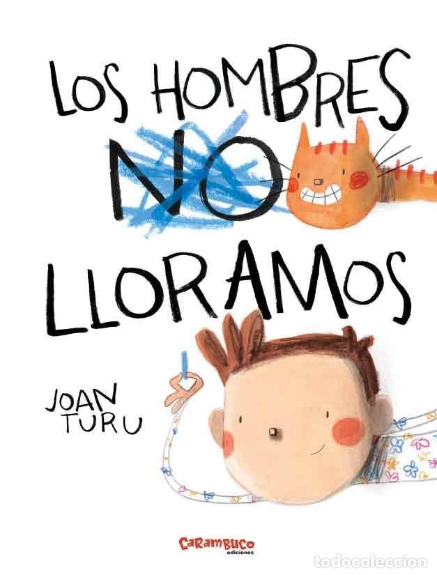 Libri: LOS HOMBRES LLORAMOS - TURU, JOAN