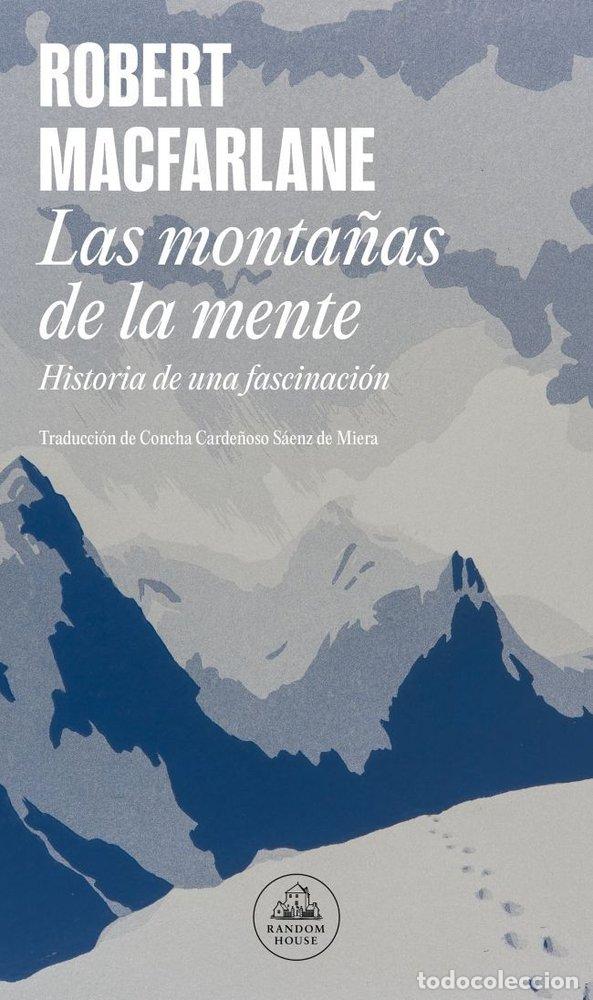Libros: LAS MONTA&Ntilde;AS DE LA MENTE - Macfarlane, Robert - Foto 1