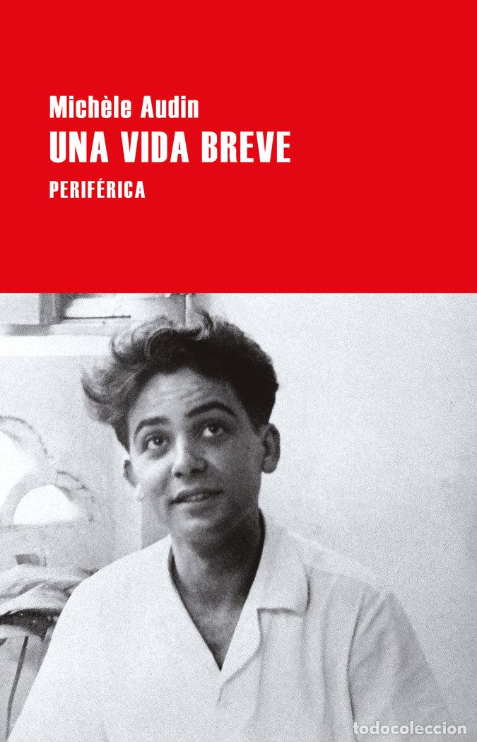 Libri: UNA VIDA BREVE - AUDIN, MICHELE
