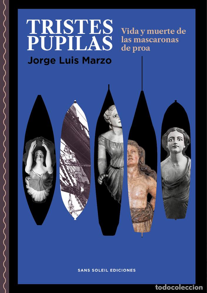 Libri: TRISTES PUPILAS - MARZO, JORGE LUIS