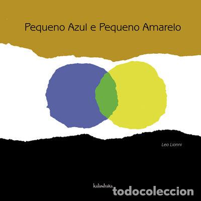 Libros: PEQUENO AZUL E PEQUENO AMARELO - LIONNI, LEO