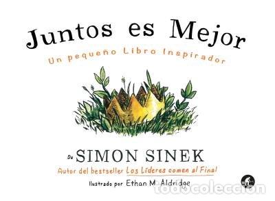 Libros: JUNTOS ES MEJOR - SINEK, SIMON