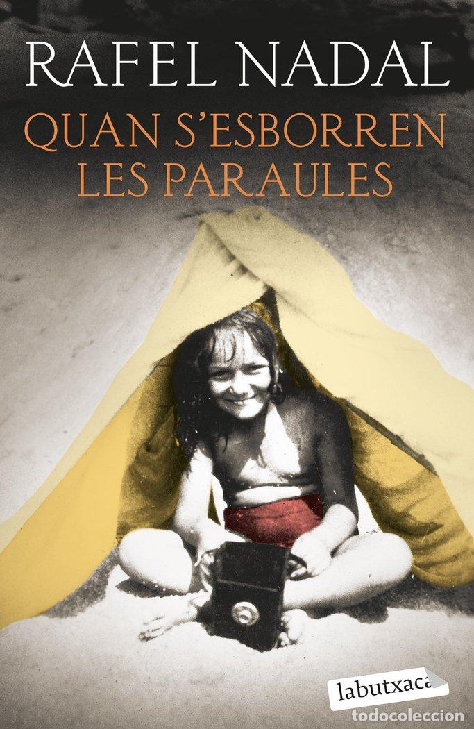 Livros: QUAN SESBORREN LES PARAULES - NADAL, RAFEL