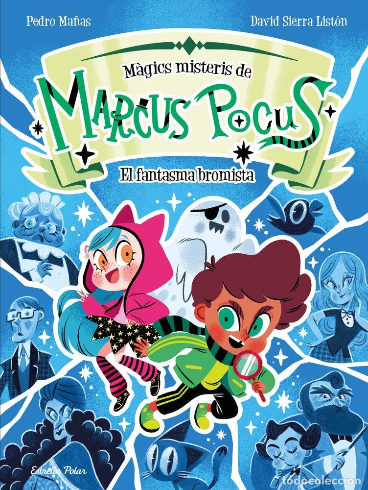 books: MARCUS POCUS MAGICS MISTERIS 2 EL FANTASMA BROMISTA - MA&Ntilde;AS, PEDRO