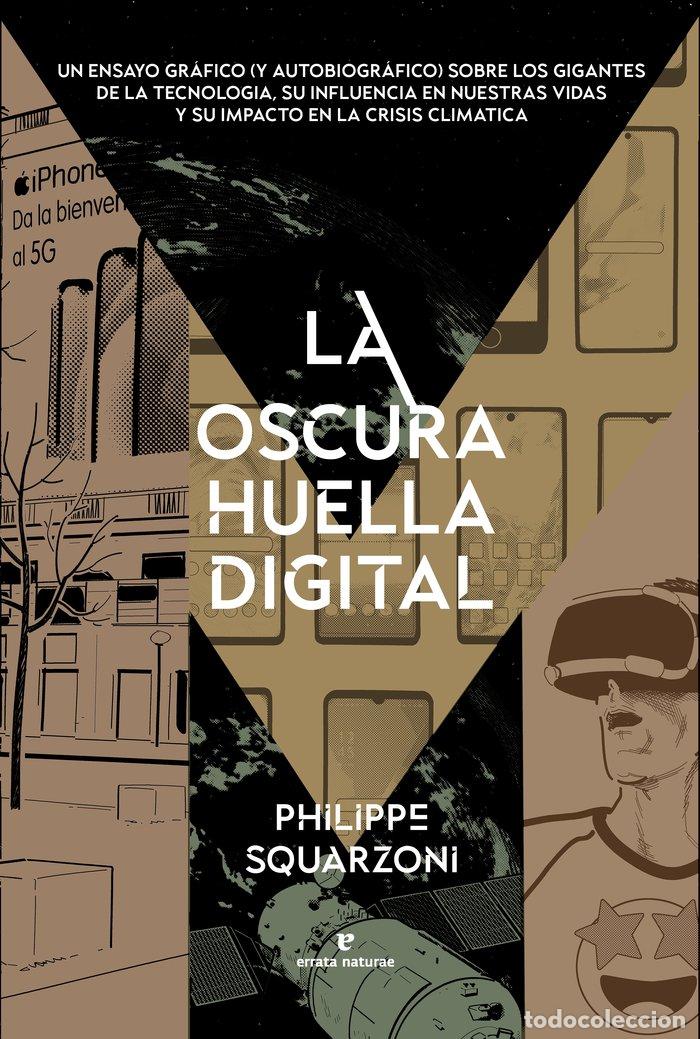 Libros: OSCURA HUELLA DIGITAL,LA - SQUARZONI, PHILIPPE