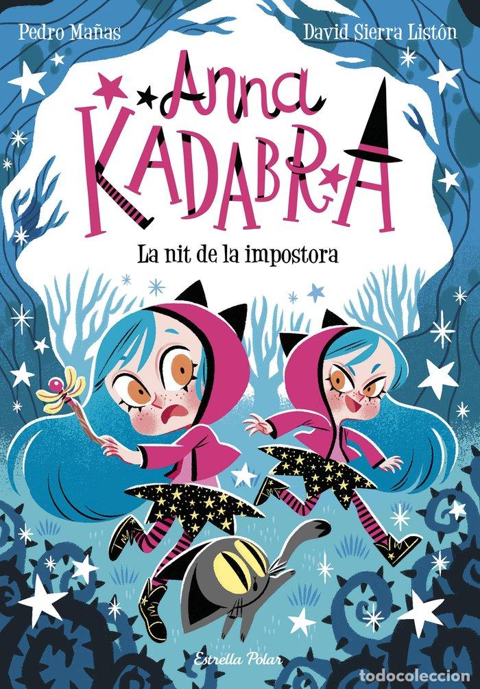 books: ANNA KADABRA 15 LA NIT DE LA IMPOSTORA - MA&Ntilde;AS, PEDRO