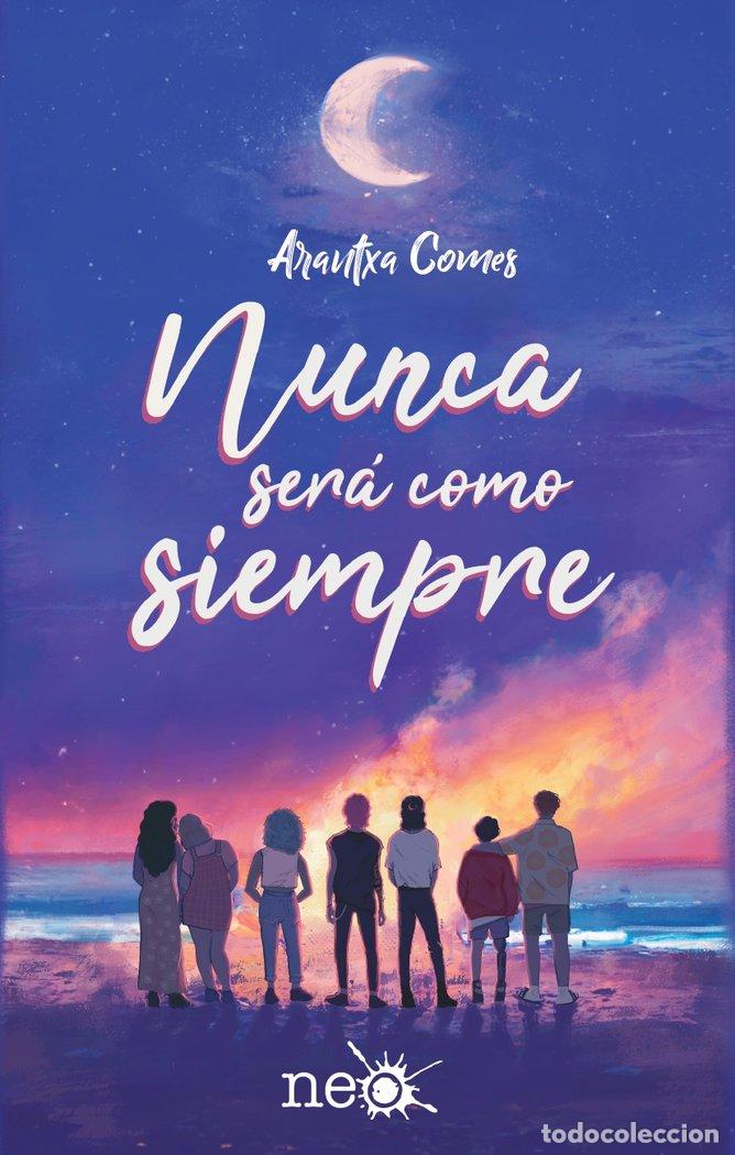 Libros: NUNCA SERA COMO SIEMPRE - COMES, ARANTXA