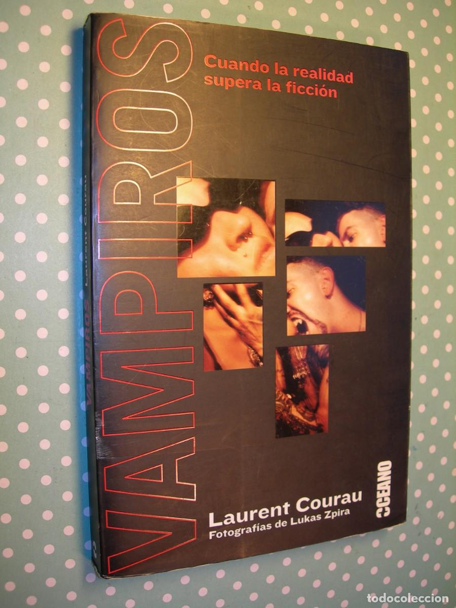 Libros: VAMPIROS / LAURENT COURAU / FOTOGRAF&Aacute;S DE LUKAS ZPIRA