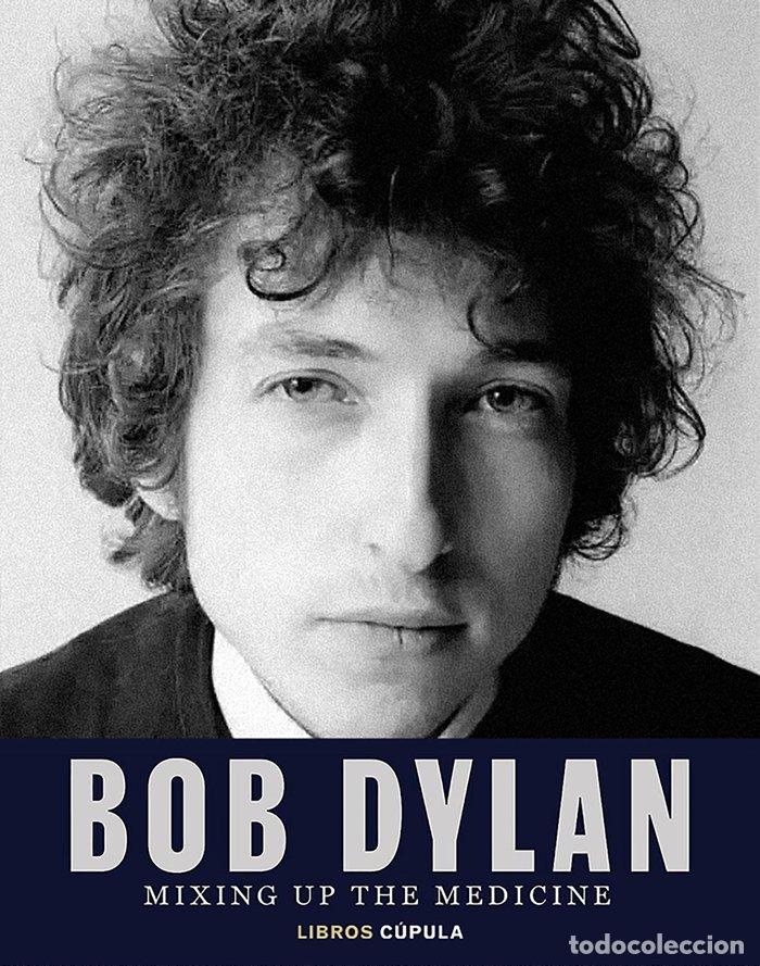 Libros: BOB DYLAN MIXING UP THE MEDICINE - MARK DAVIDSON, PARKER FISHEL