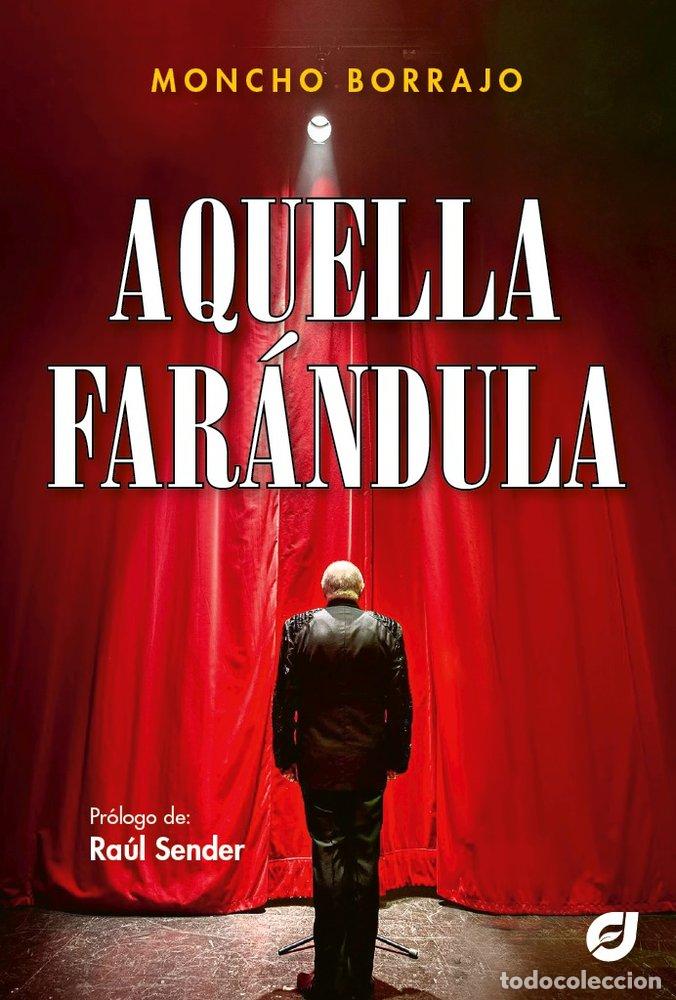 Libri: AQUELLA FARANDULA - BORRAJO, MONCHO