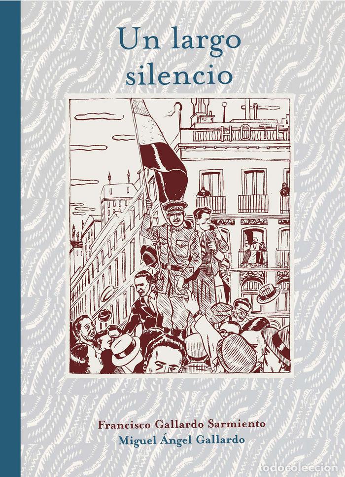 B&uuml;cher: UN LARGO SILENCIO - GALLARDO, FRANCISCO