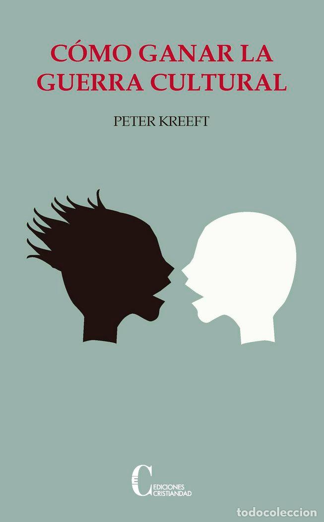 B&uuml;cher: COMO GANAR LA GUERRA CULTURAL - KREEFT, PETER