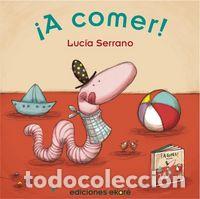 Libros: &iexcl;A COMER! - Serrano Guerrero, Lucia - Foto 1