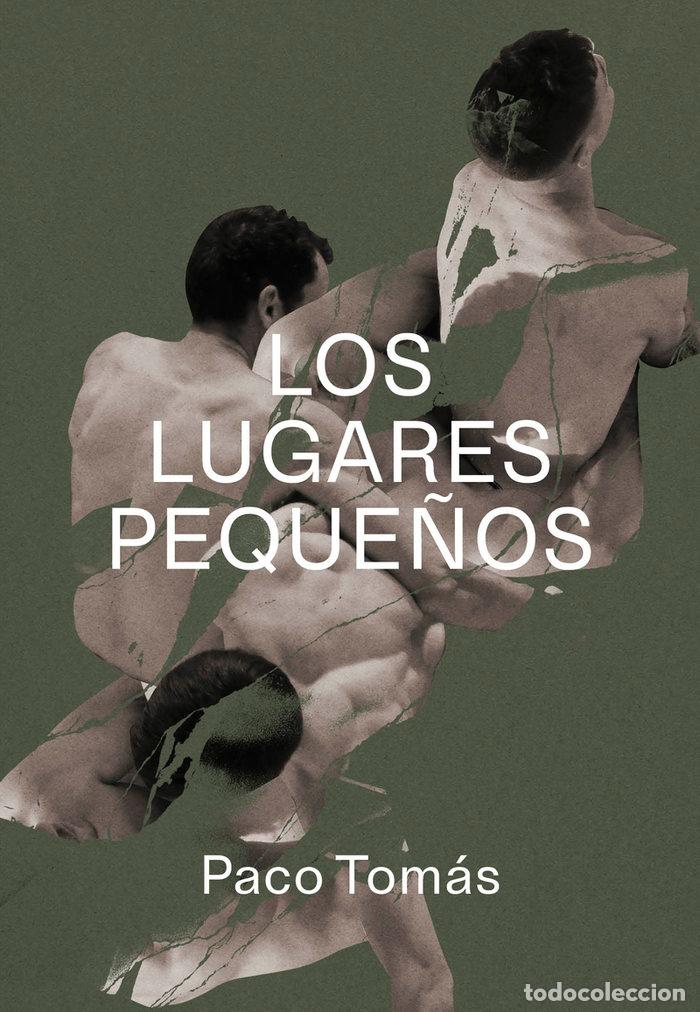 books: LOS LUGARES PEQUE&Ntilde;OS - Tom&aacute;s, Paco