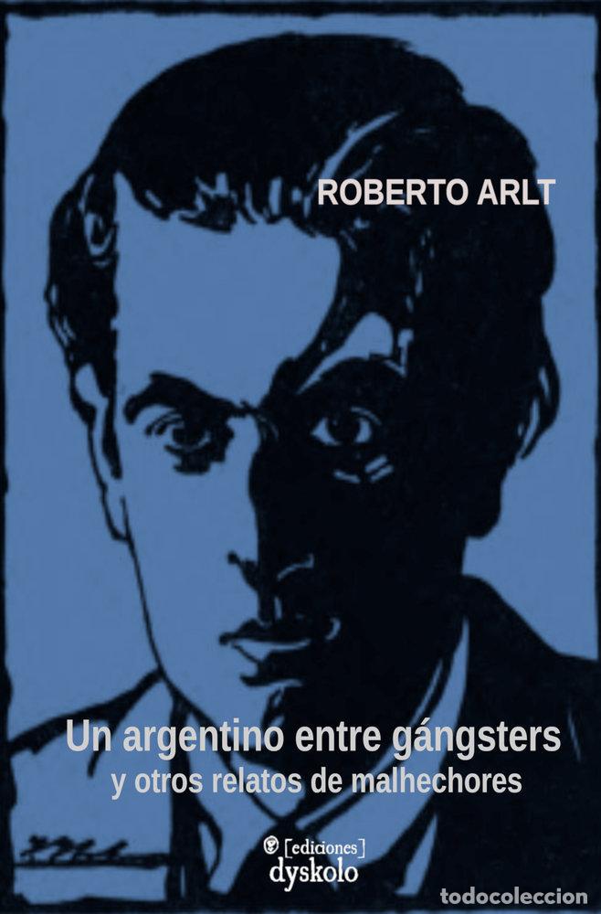 Libri: UN ARGENTINO ENTRE GANGSTERS - ARLT, ROBERTO