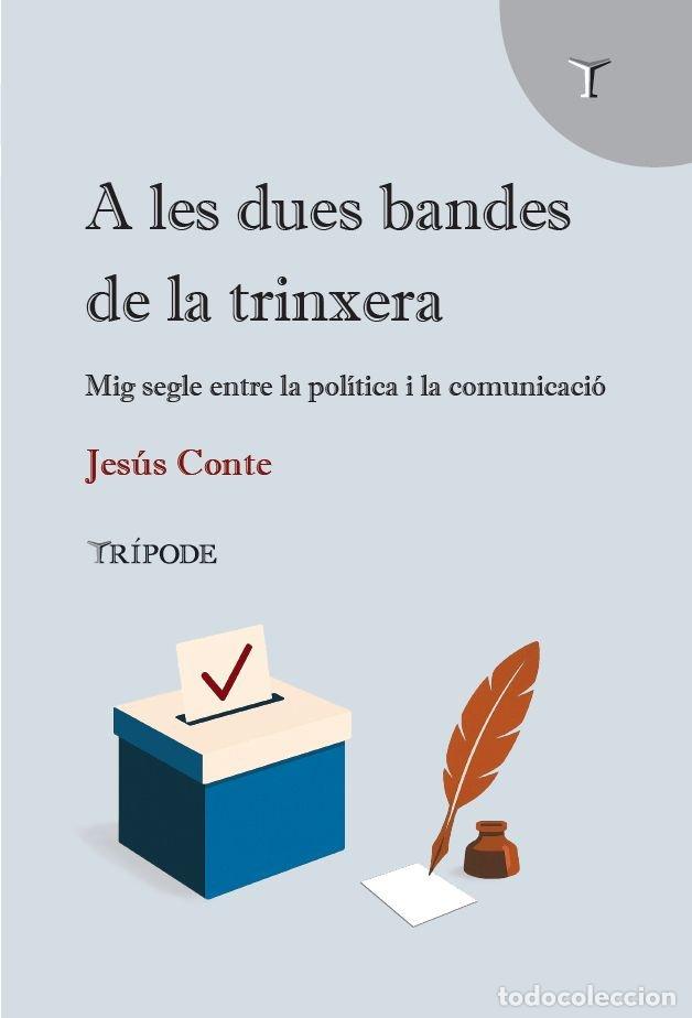 B&uuml;cher: A LES DUES BANDES DE LA TRINXERA - Conte, Jes&uacute;s