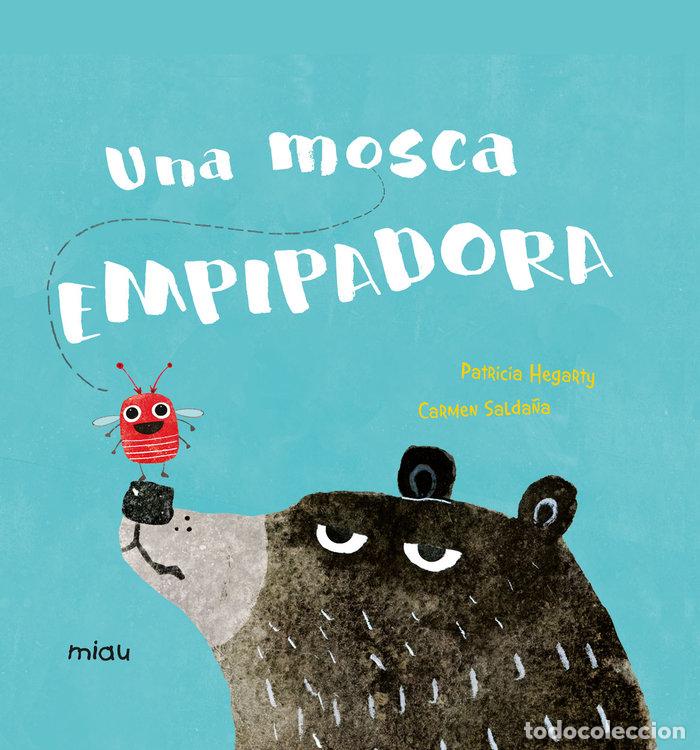 Libri: UNA MOSCA EMPIPADORA - HEGARTY, PATRICIA