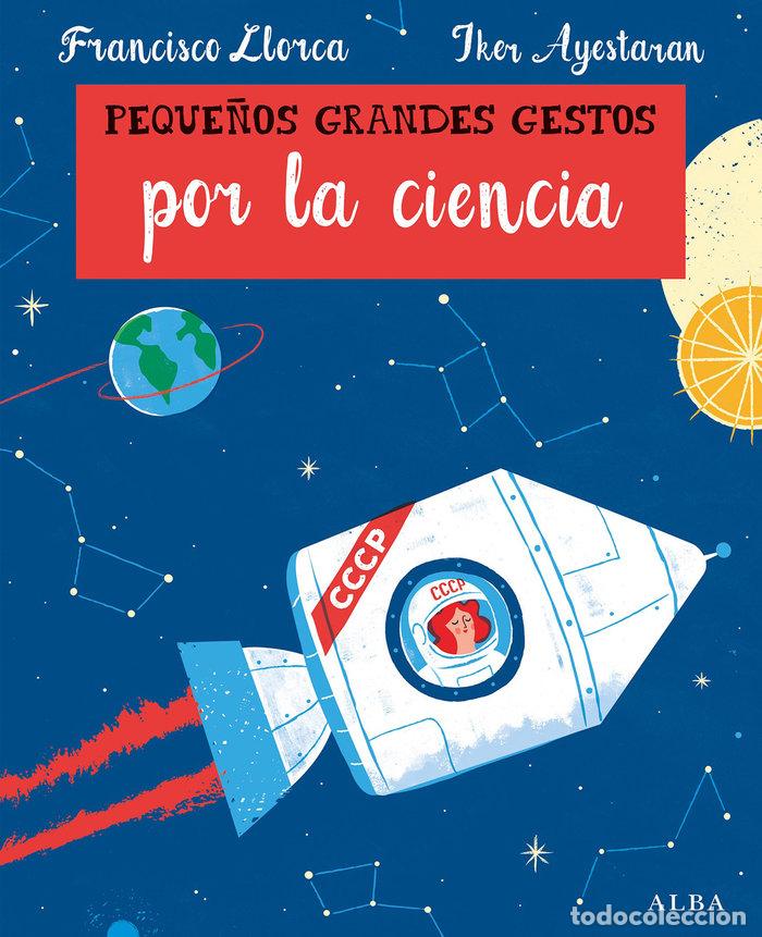 books: PEQUE&Ntilde;OS GRANDES GESTOS POR LA CIENCIA - LLORCA, FRANCISCO