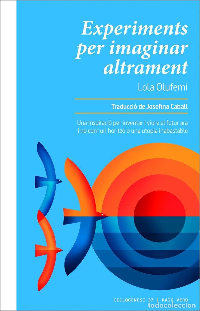 Libri: EXPERIMENTS PER IMAGINAR ALTRAMENT - OLUFEMI, LOLA