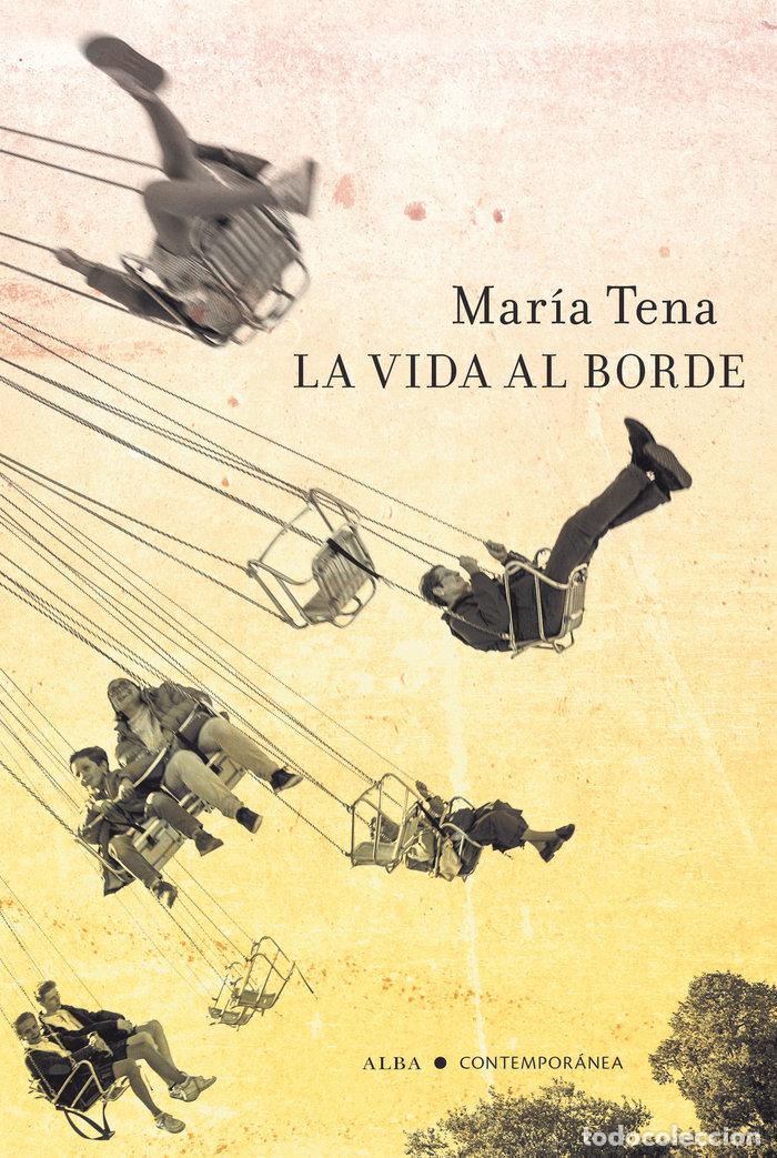 Libros: LA VIDA AL BORDE - TENA, MARIA