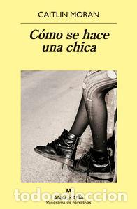 Livros: COMO SE HACE UNA CHICA - MORAN, CAITLIN