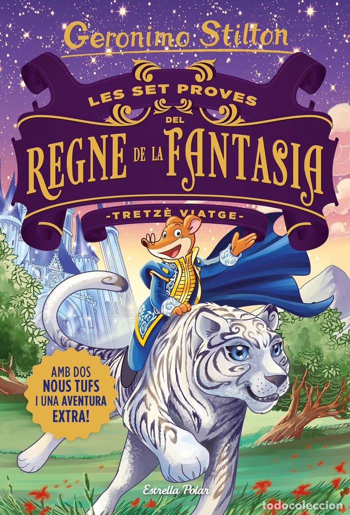 Libri: LES SET PROVES DEL REGNE DE LA FANTASIA. TRETZE VIATGE - STILTON, GERONIMO