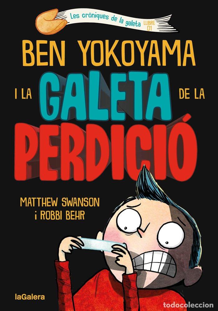 B&uuml;cher: BEN YOKOYAMA I LA GALETA DE LA PERDICI&Oacute; - Swanson, Matthew