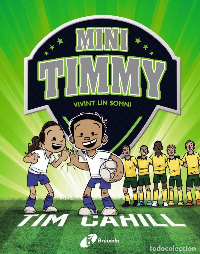 Libros: MINI TIMMY - VIVINT UN SOMNI - Cahill, Tim