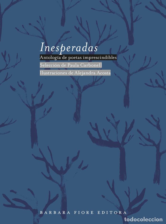 Libri: INESPERADAS ANTOLOGIA DE POETAS IMPRESCINDIBLES - CARBONELL, PAULA