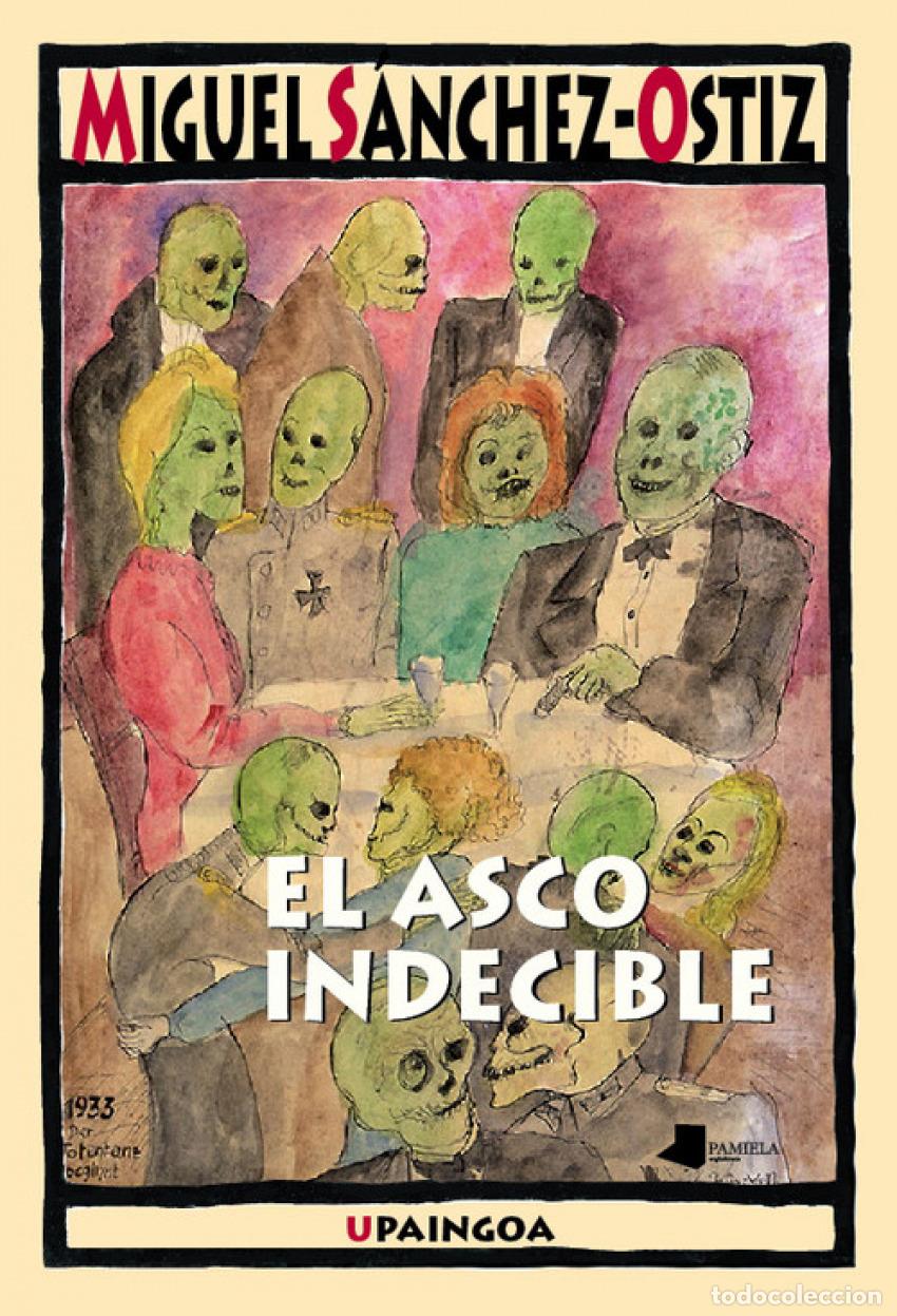 B&uuml;cher: EL ASCO INDECIBLE - S&aacute;nchez Ostiz, Miguel