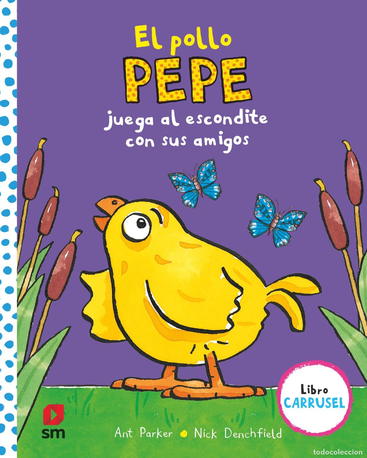 B&uuml;cher: EL POLLO PEPE JUEGA AL ESCONDITE CON SUS AMIGOS (LIBRO CARRUSEL) - Parker, Ant