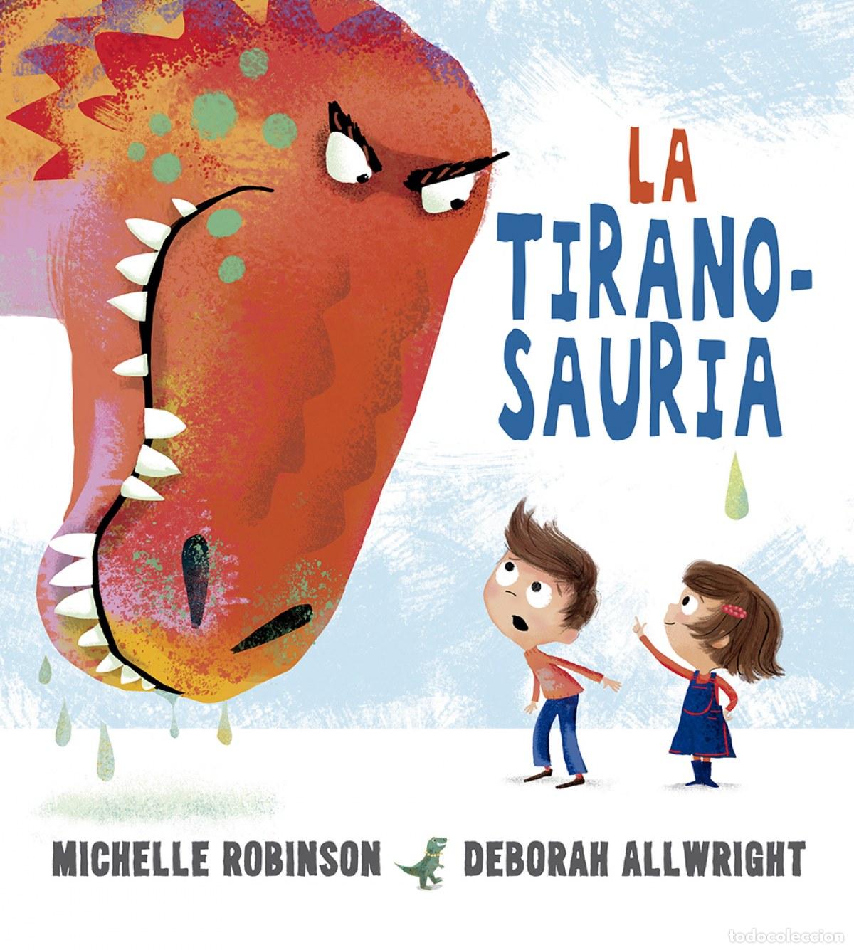 Libri: LA TIRANOSAURIA - Robinson, Michelle