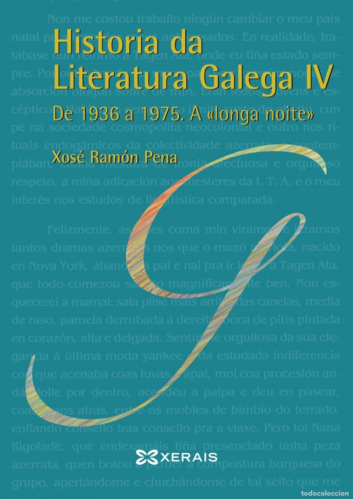 B&uuml;cher: HISTORIA DA LITERATURA GALEGA IV - Pena, Xos&eacute; Ram&oacute;n