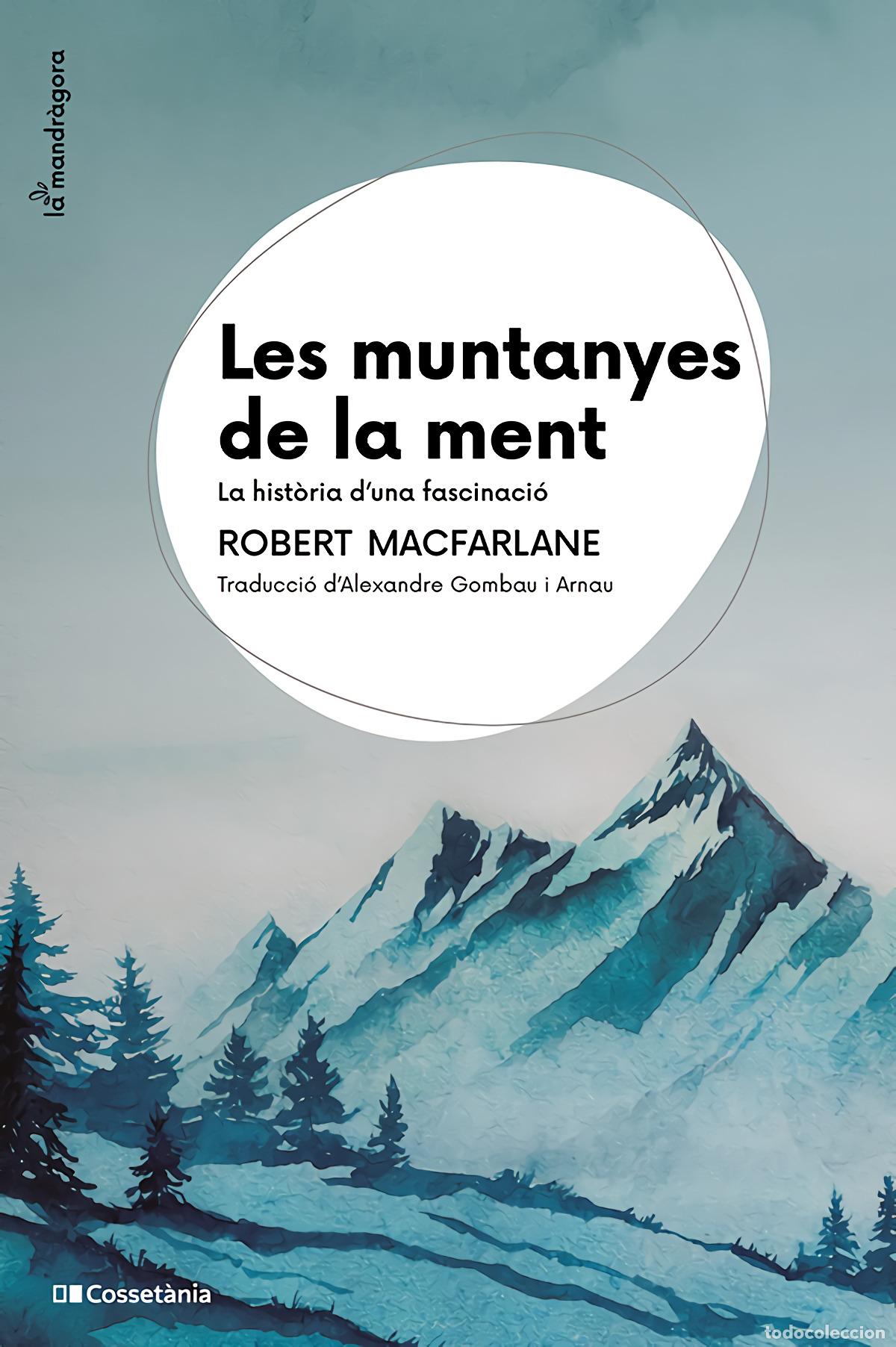 Libros: LES MUNTANYES DE LA MENT - Macfarlane, Robert