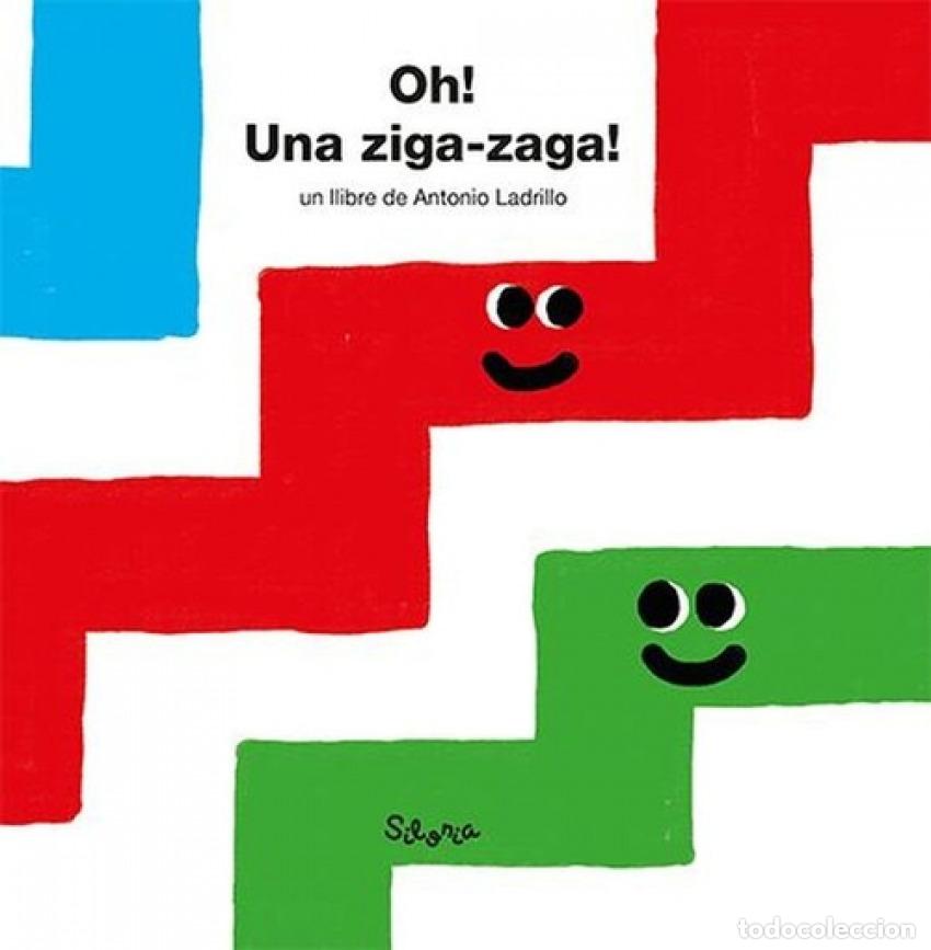 Libri: &iexcl;OH! &iexcl;UNA ZIGA-ZAGA! - Ladrillo, Antonio
