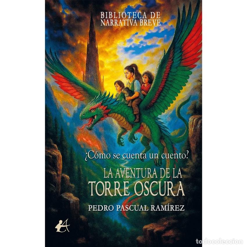 Libros: &iquest;COMO SE CUENTA UN CUENTO?:AVENTURA DE TORRE OSCURA - Pascual Ramirez, Pedro