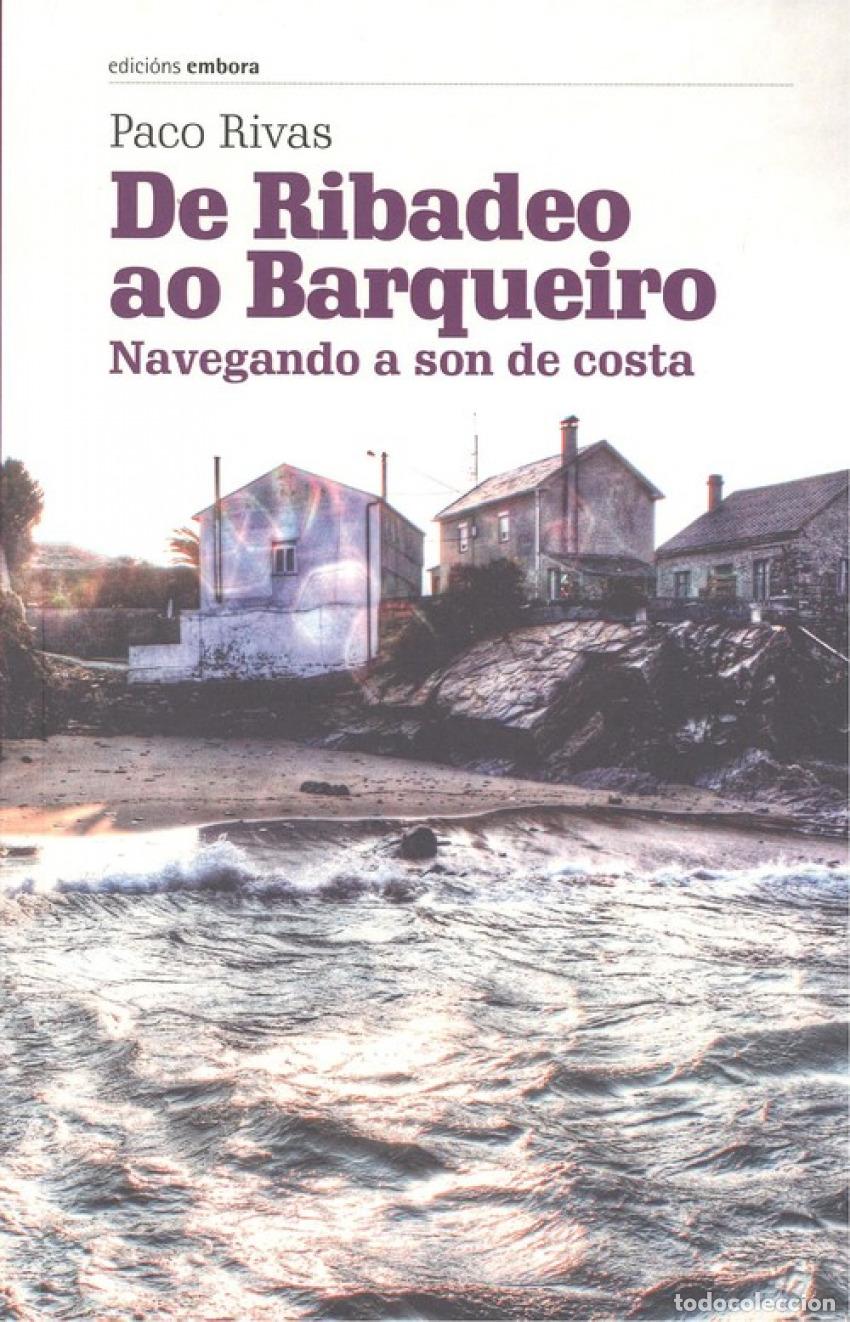 Libri: DE RIBADEO AO BARQUEIRO - Rivas, Paco