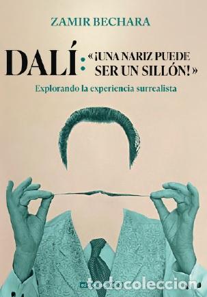 B&uuml;cher: DALI:&iexcl;UNA NARIZ PUEDE SER UN SILLON! - Bechara, Zamir