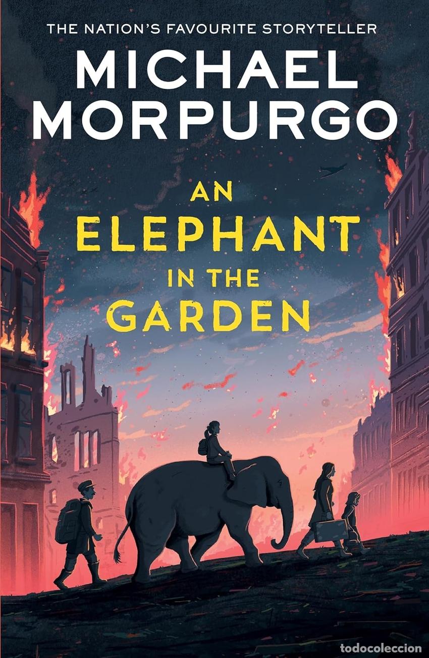 Libri: AN ELEPHANT IN THE GARDEN - MORPURGO, MICHAEL