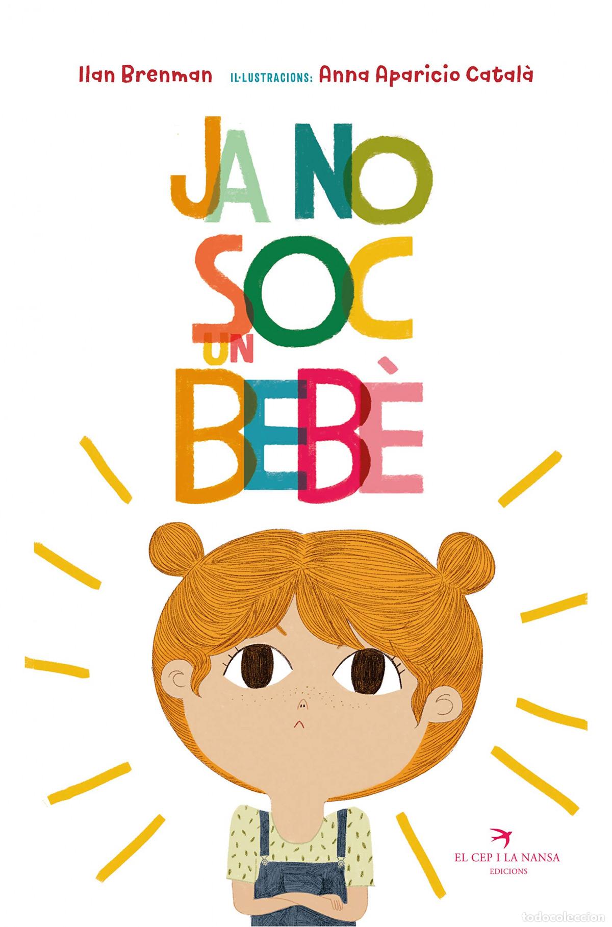 Libri: JA NO SOC UN BEB&Egrave; - Brenman, Ilan