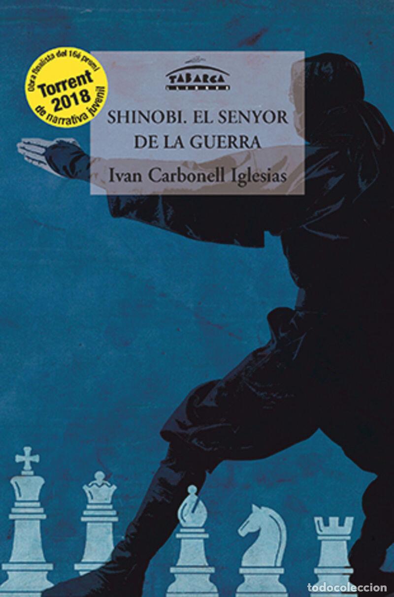 Libros: SHINOBI, EL SENYOR DE LA GUERRA - Carbonell Iglesias, Ivan