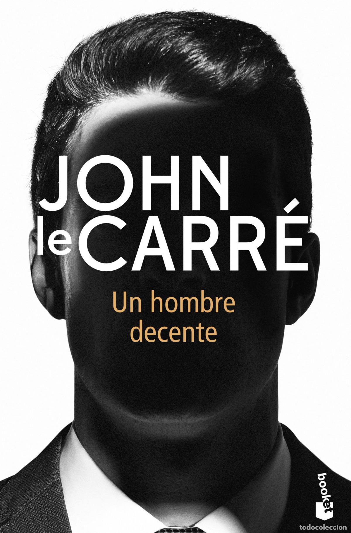 B&uuml;cher: UN HOMBRE DECENTE - le Carr&eacute;, John